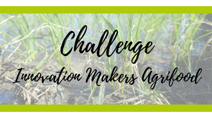 Challenge Innovation Makers Agrifood
